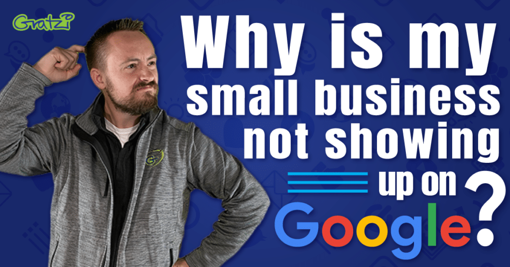 business not showing up on google, the gratzi inc, move up on google